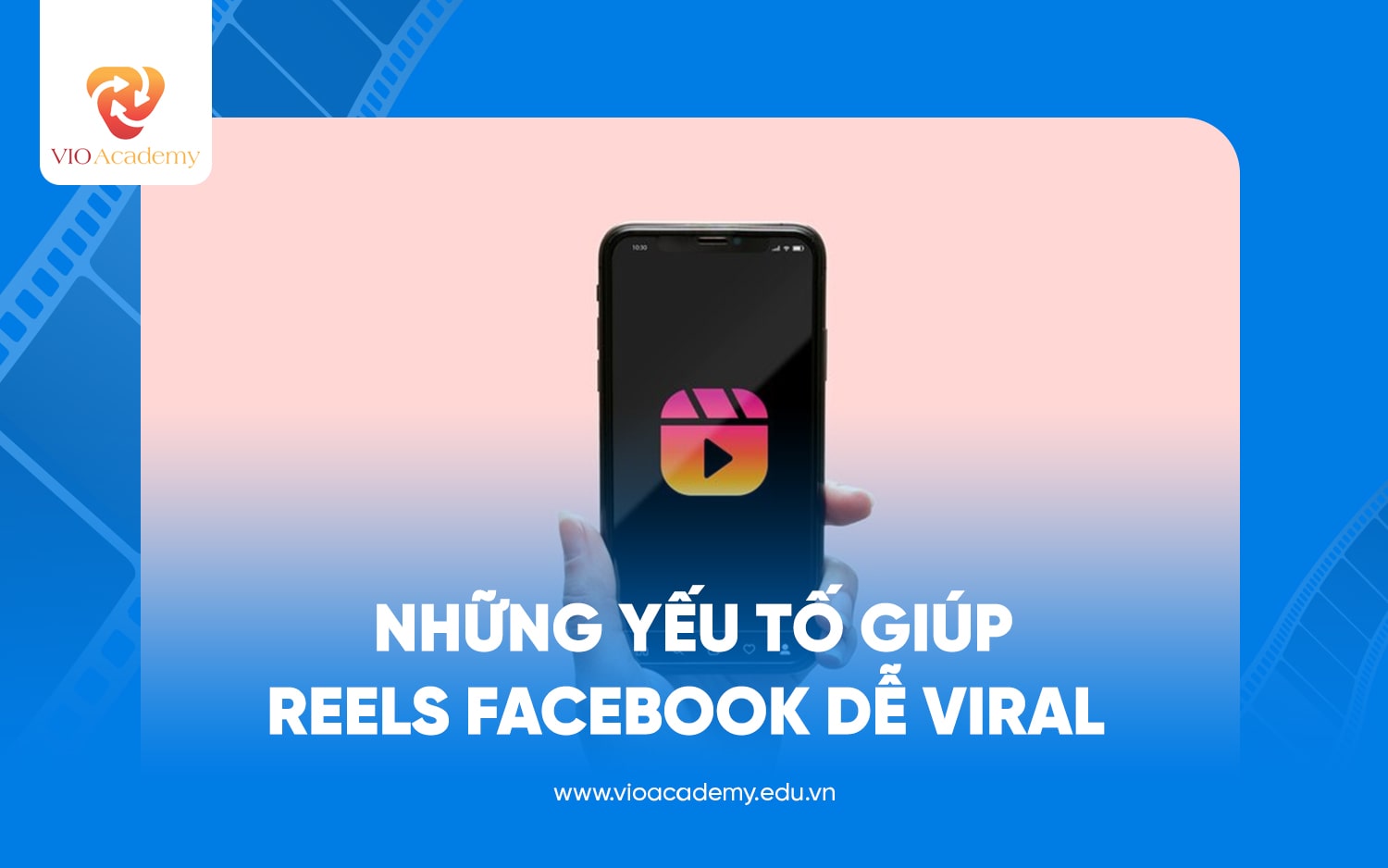 Yếu tố giúp Reels Facebook dễ viral 