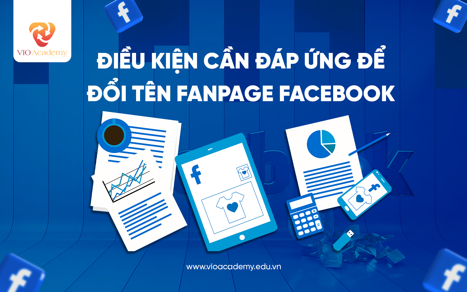 Điều kiện cần đáp ứng để đổi tên fanpage Facebook