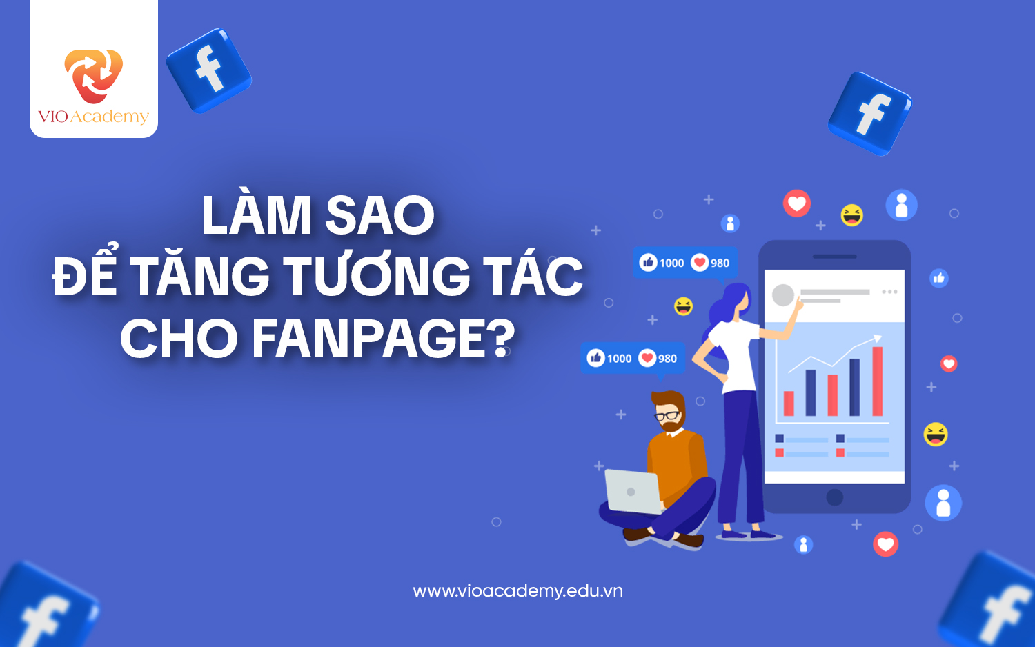 Làm sao để tăng tương tác cho Fanpage khi không thể kết bạn được?