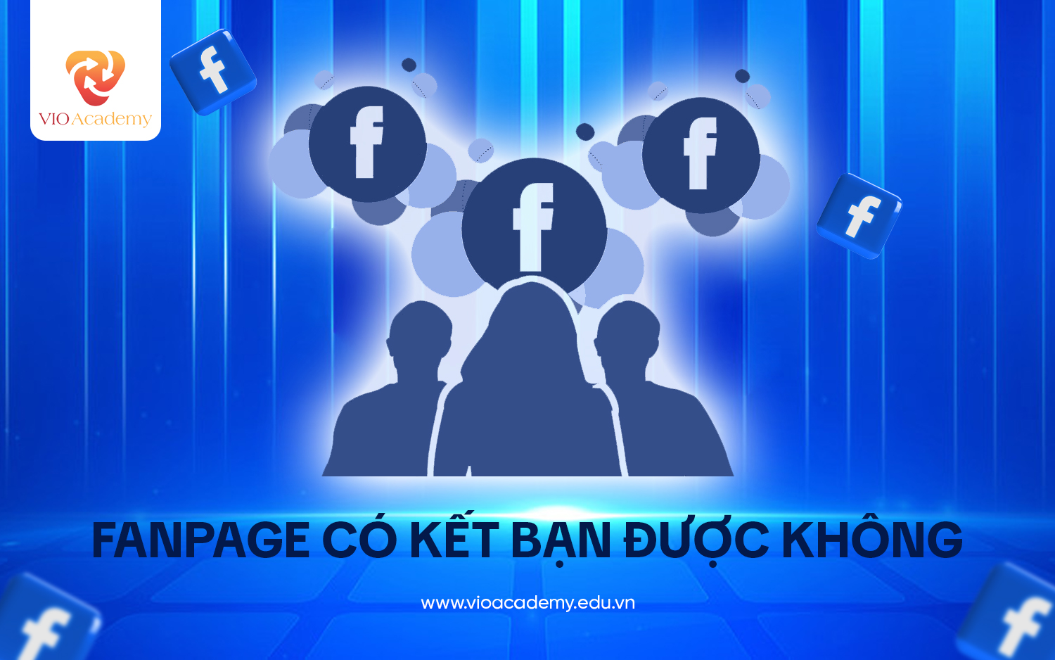 Fanpage có kết bạn được không?