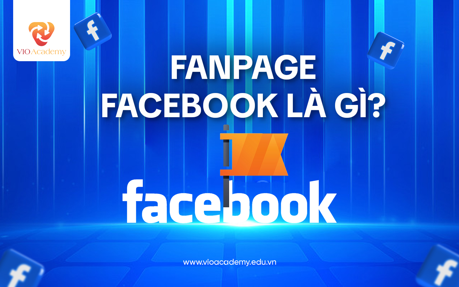 Fanpage Facebook là gì?