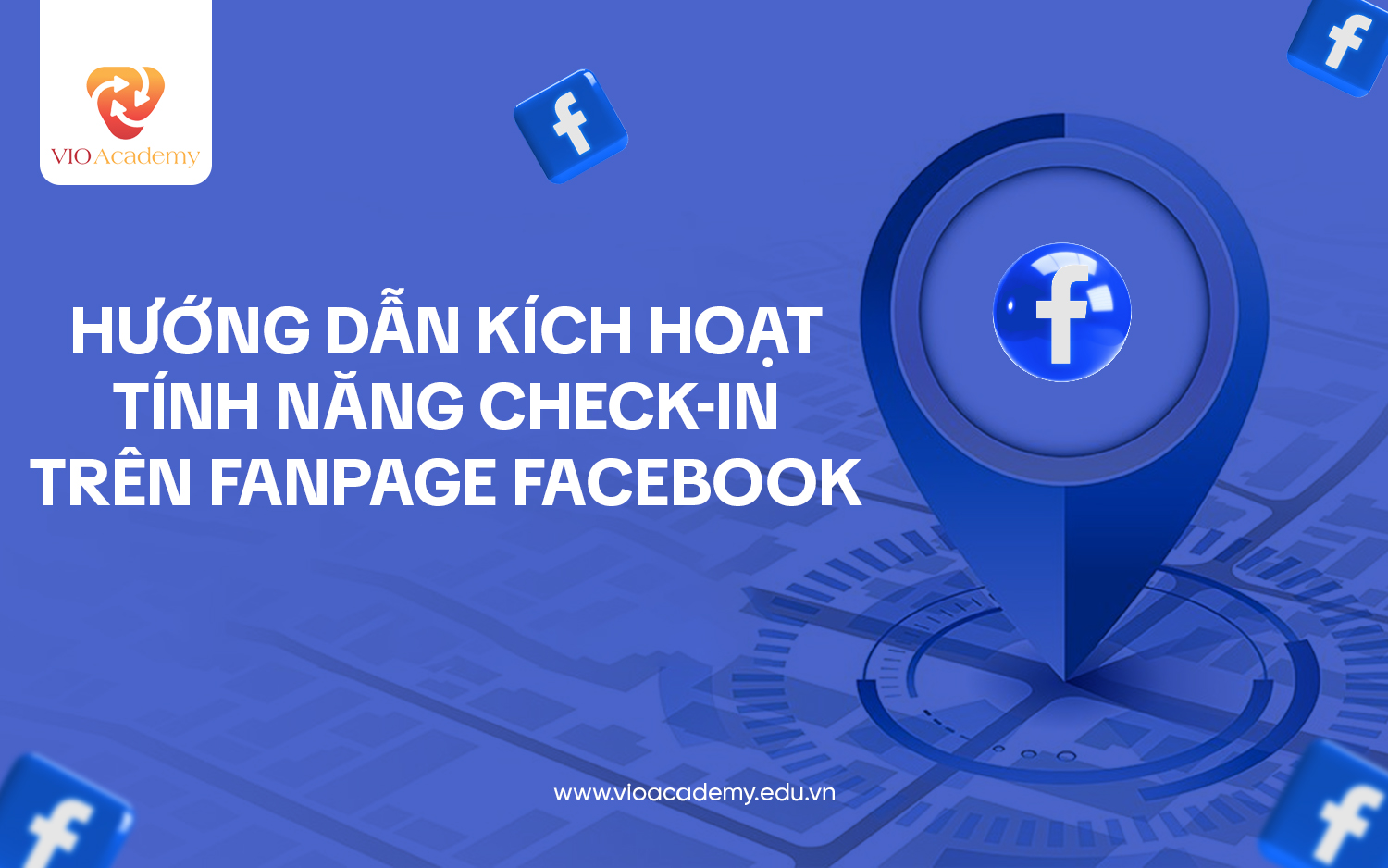Hướng dẫn kích hoạt tính năng check-in trên fanpage Facebook