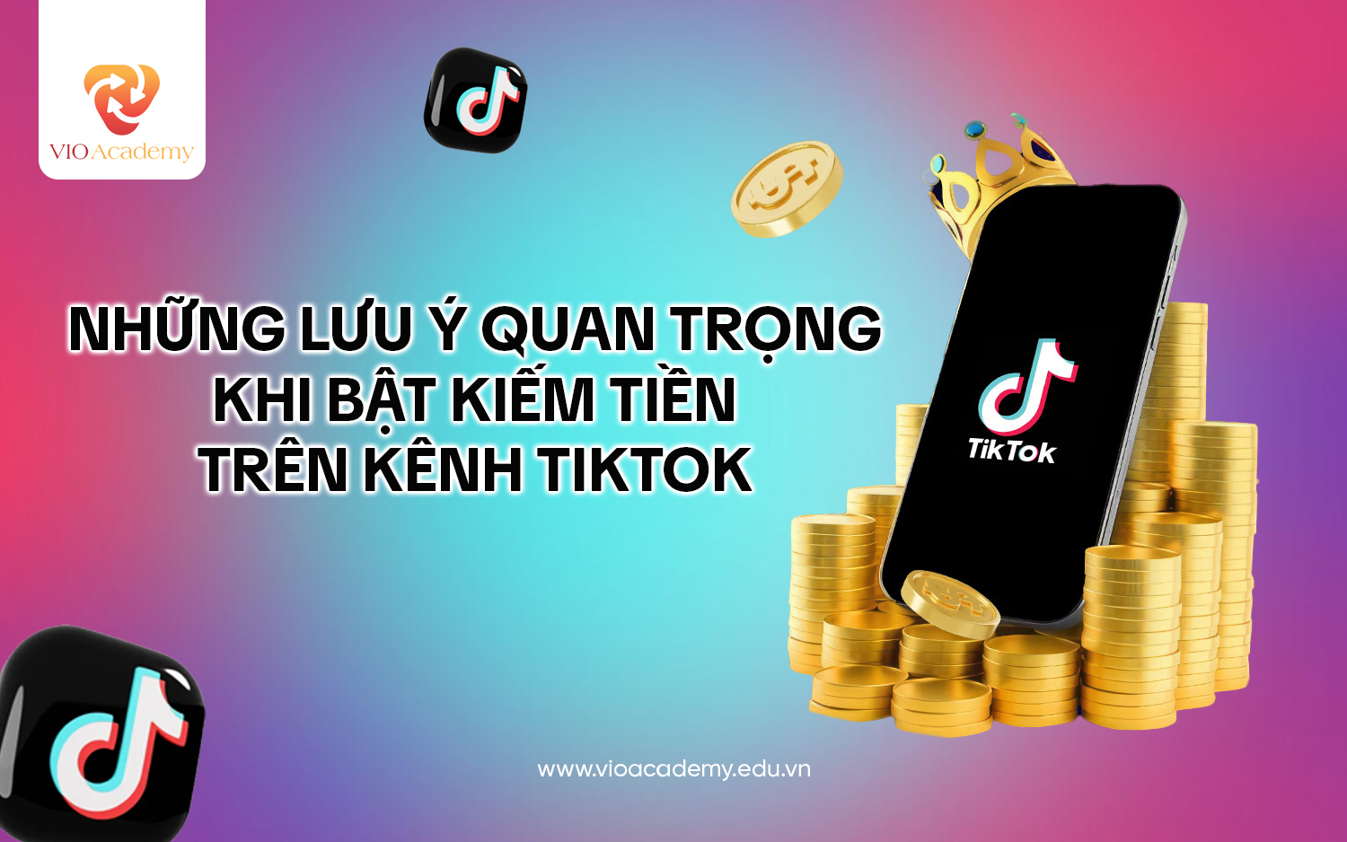 Những lưu ý quan trọng khi bật kiếm tiền trên kênh TikTok