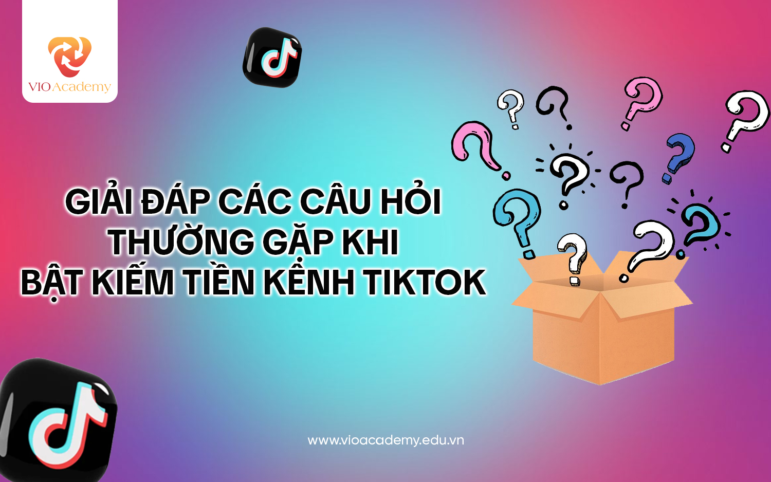 Giải đáp các câu hỏi thường gặp khi bật kiếm tiền kênh TikTok