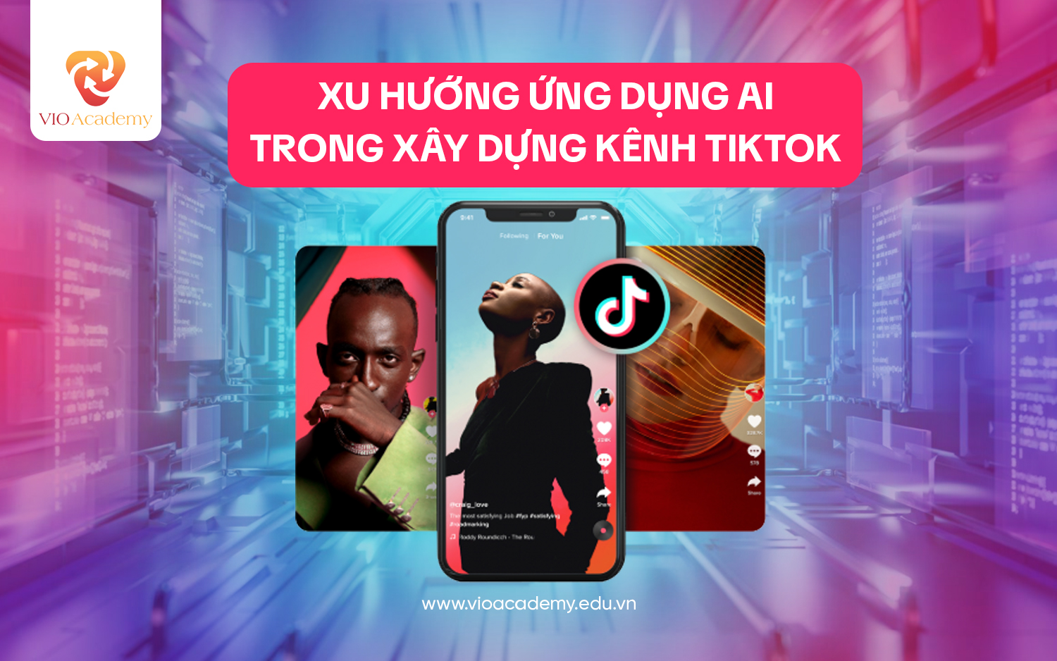 Xu hướng ứng dụng AI trong xây dựng kênh TikTok