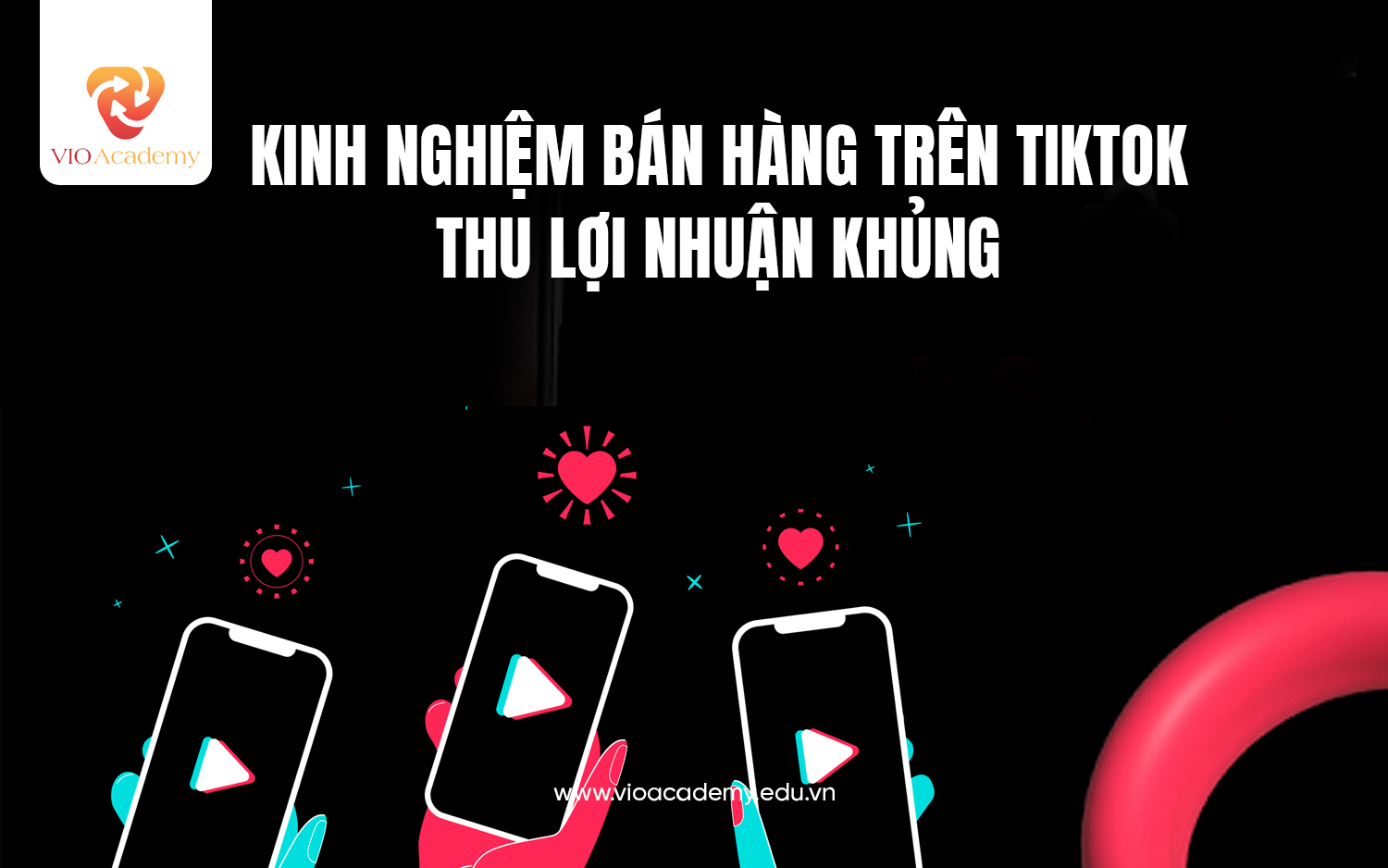Cách bán hàng trên TikTok shop hiệu quả thu lợi nhuận khủng