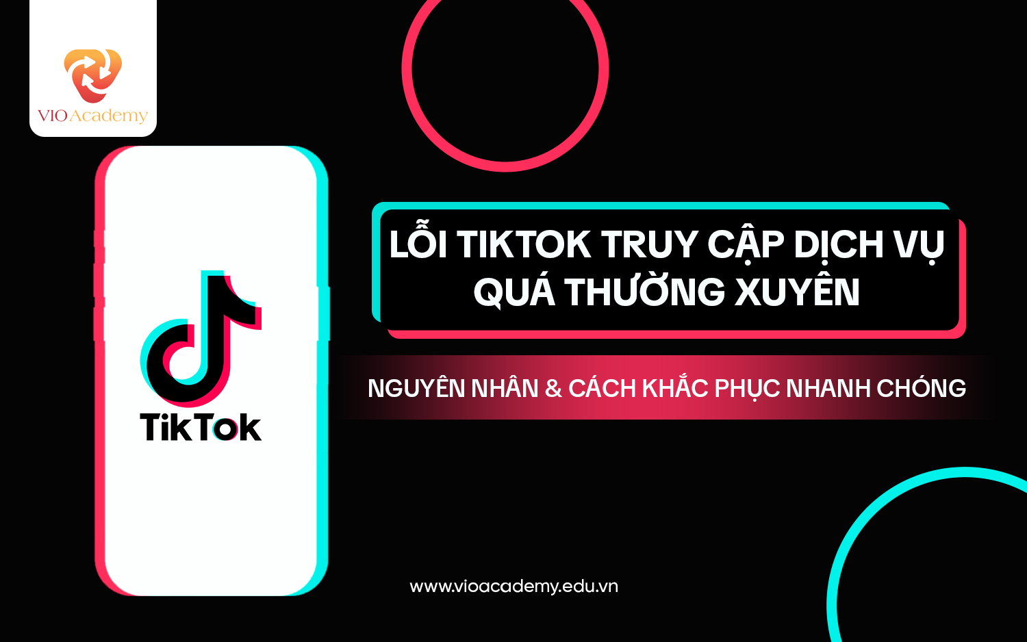 Lỗi TikTok truy cập dịch vụ quá thường xuyên: Nguyên nhân & cách khắc phục nhanh chóng