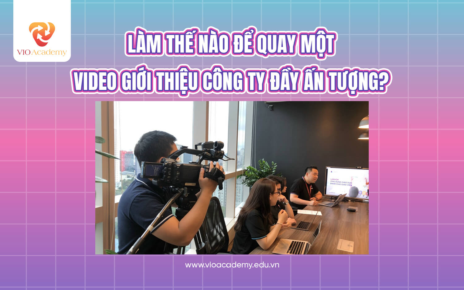 quay video giới thiệu công ty