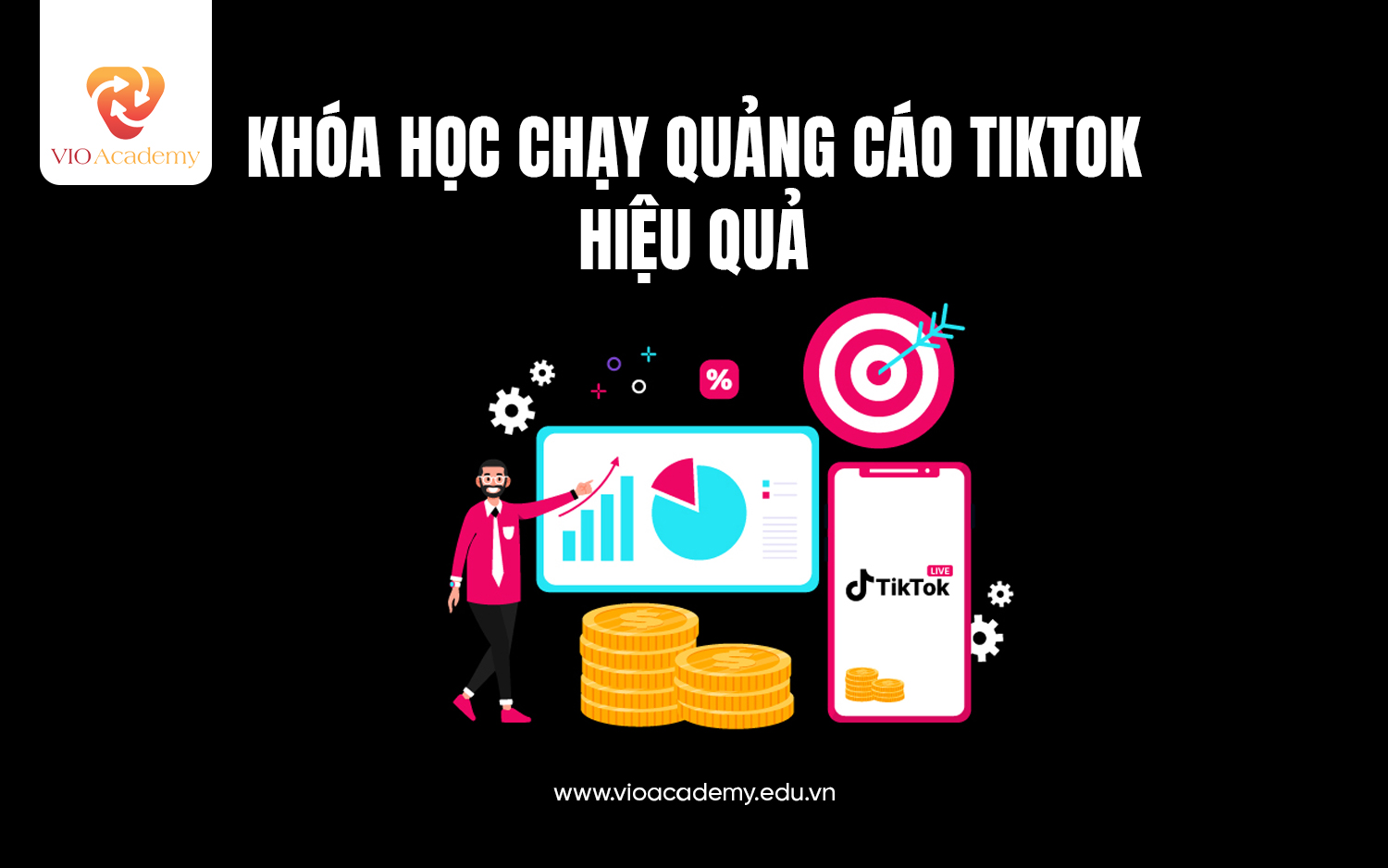 Khóa học chạy quảng cáo Tiktok hiệu quả 