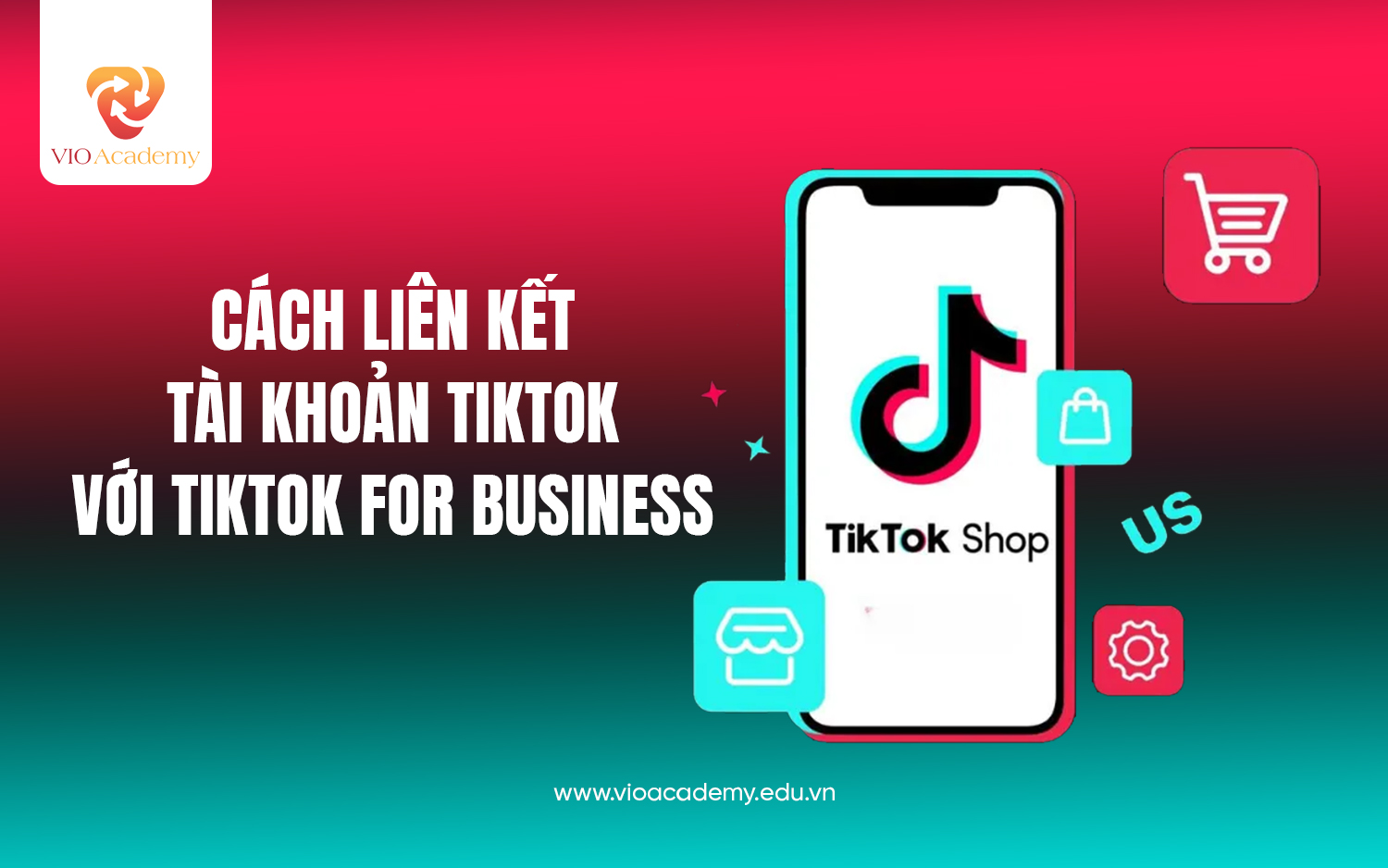 Cách liên kết tài khoản TikTok với TikTok Business