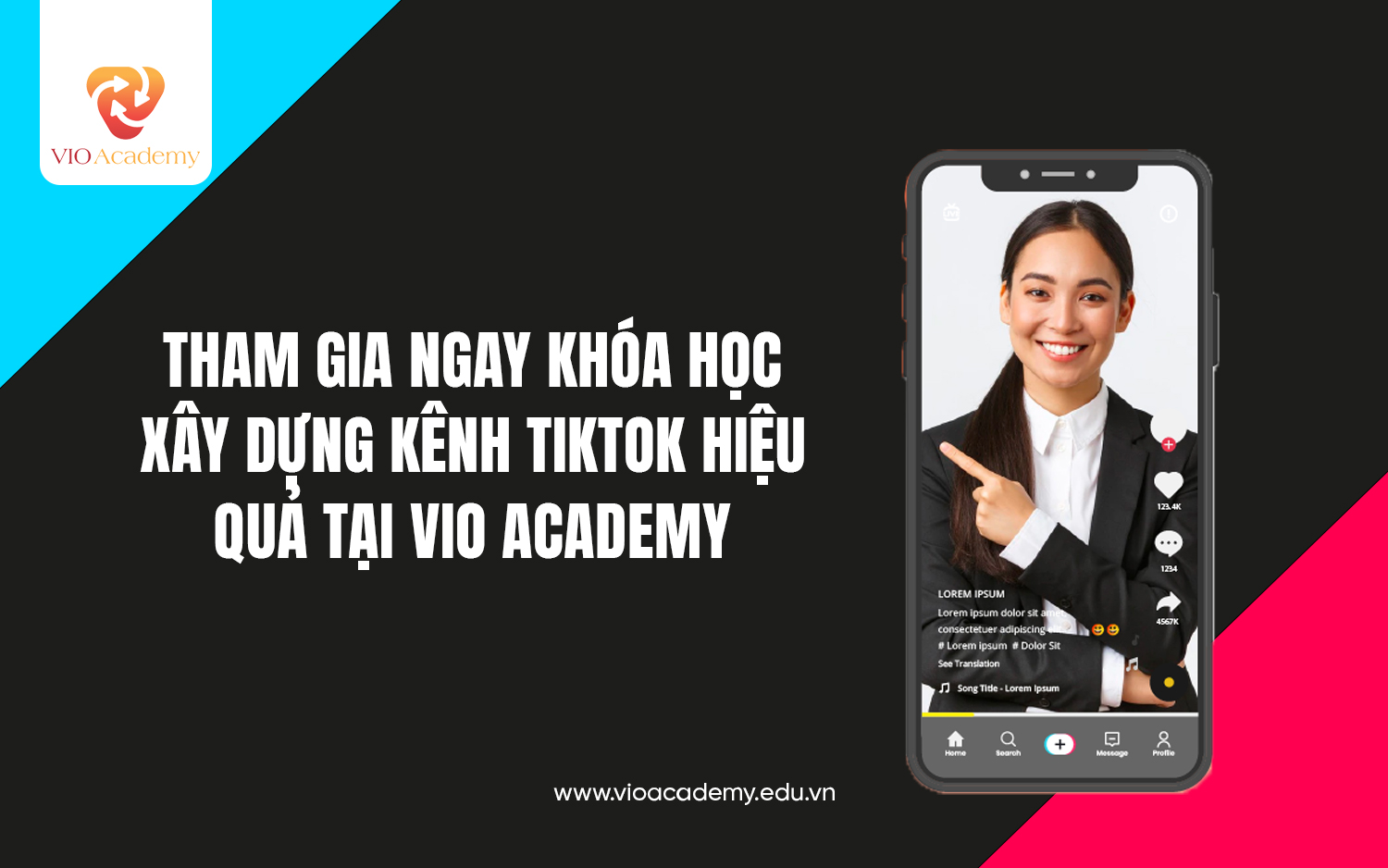 Tham gia ngay khóa học xây dựng kênh TikTok hiệu quả tại VIO Academy 