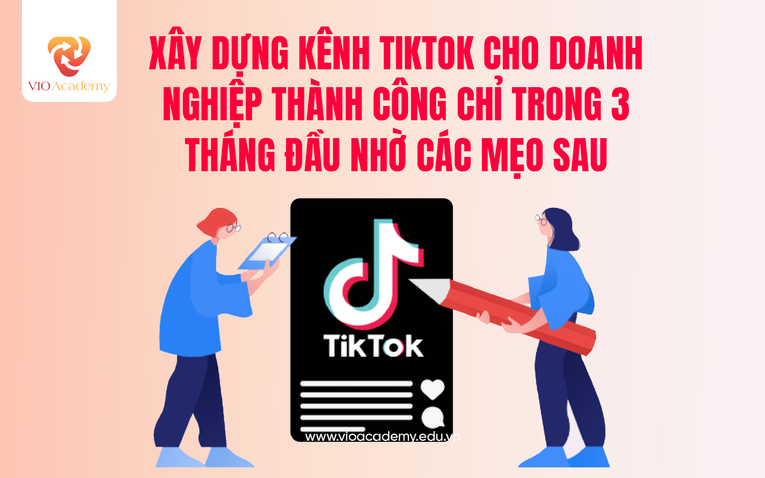 Kế hoạch xây dựng kênh tiktok cho doanh nghiệp thành công chỉ trong 3 tháng đầu