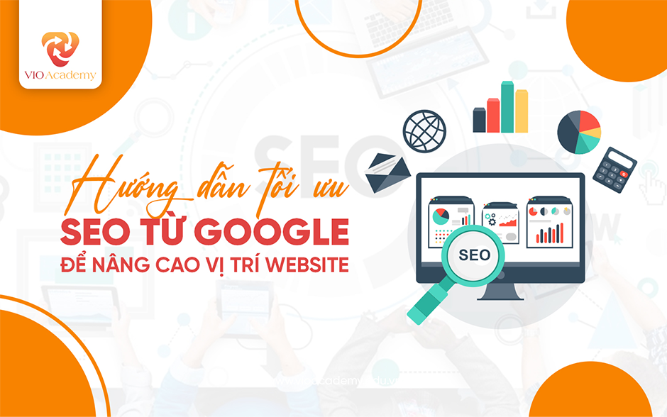 Hướng dẫn tối ưu SEO gg để nâng cao vị trí website